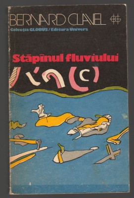(C8037) STAPANUL FLUVIULUI DE BERNARD CLAVEL foto