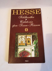 Hermann Hesse - Siddhartha / Calatoria spre Soare-Rasare, Ed. RAO, 1996 foto