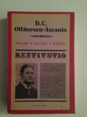 D.C. Ollanescu-Ascanio/Poezii, teatru, proza/Seria Restitutio/1988 foto