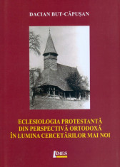 Eclesiologia protestant? din perspectiva ortodox? in lumina cercet?rilor mai noi foto