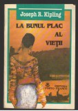 (C8011) LA BUNUL PLAC AL VIETII DE JOSEPH R. KIPLING