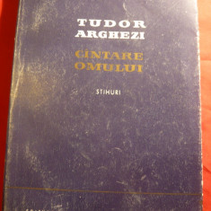 Tudor Arghezi - Cantare Omului- Ed. ESPLA 1956 -prefata M.Beniuc