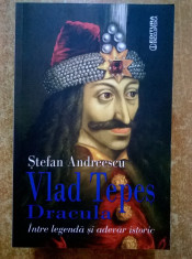Stefan Andreescu - Vlad Tepes Dracula intre legenda si adevar istoric {Ed. Enciclopedica, 2015} foto