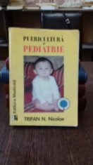 PUERICULTURA SI PEDIATRIE - TRIFAN N. NICOLAE foto