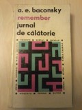 A. E. Baconsky - Remember jurnal de calatorie