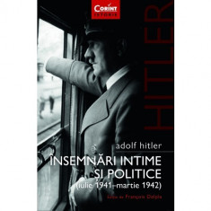 ADOLF HITLER. INSEMNARI INTIME SI POLITICE. VOL. 1 foto