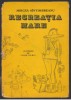 (C7976) RECREATIA MARE DE MIRCEA SANTIMBREANU cu de sene de IURIE DARIE