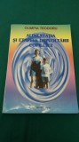 ALIMENTAȚIA ȘI ETAPELE DEZVOLTĂRII COPILULUI / OLIMPIA TEODORU/ 2003 *