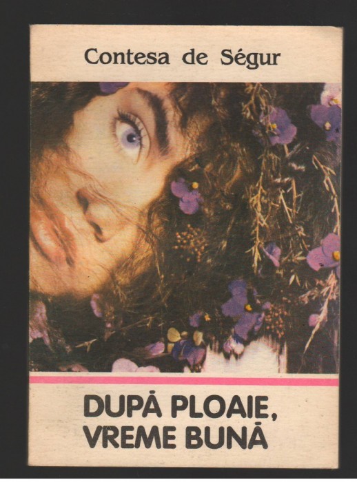 (C7983) DUPA PLOAIE, VREME BUNA DE CONTESA DE SEGUR
