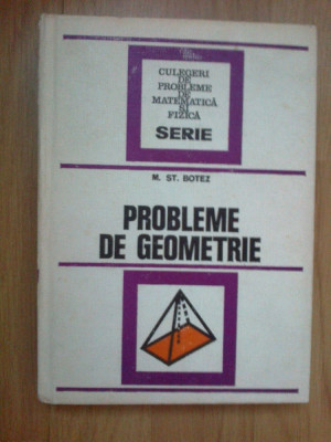 e3 Probleme De Geometrie - M. St. Botez foto