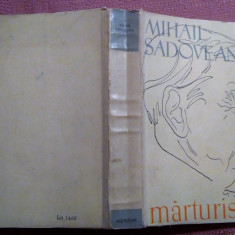 Marturisiri. Editia I, 1960 - Mihail Sadoveanu