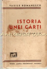 Istoria Unei Carti. Opera Completa - Vasile Romanescu foto