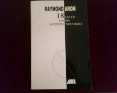 Raymond Aron 18 lectii despre societatea industriala foto