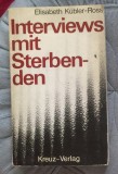 ELisabeth Kubler-Ross - INTERVIEWS MIT STERBENDEN