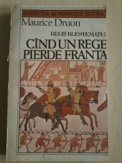 MAURICE DRUON - REGII BLESTEMATI 7 - CAND UN REGE PIERDE FRANTA foto