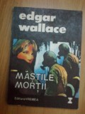e2 Edgar Wallce - Mastile Mortii