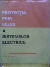 Protectia Prin Relee A Sistemelor Electrice - S. Calin, S. Marcu ,410320 foto