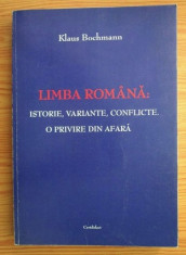 Klaus Bochmann - Limba romana: istorie, variante, conflicte. O privire din afara foto