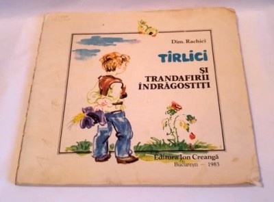 T&amp;Icirc;RLICI ȘI TRANDAFIRII &amp;Icirc;NDRĂGOSTIȚI, DIM RACHICI, 1983 foto