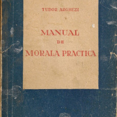 Tudor Arghezi - Manual de morala practica - 1946