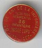 1909-1994 REGIMENTUL 36 INFANTERIE - VASILE LUPU - Insigna MILITARA RARA