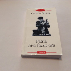 Patria M-a Facut Om - Graham Greene-RF13/1