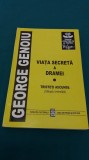 VIAȚA SECRETĂ A DRAMEI /GEORGE GENOIU/ DEDICAȚIE ȘI AUTOGRAF/2003 * 500