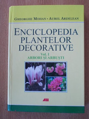 ENCICLOPEDIA PLANTELOR DECORATIVE- MOHAN, ARDELEAN- VOL I- ARBORI SI ARBUSTI foto