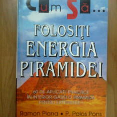 b1c Cum Sa Folositi Energia Piramidei - Ramon Plana, P. Palos Pons