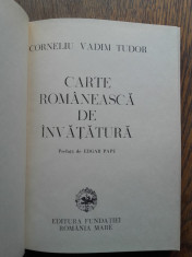 CORNELIU VADIM TUDOR(dedicatie/semnatura) CARTE ROMANEASCA DE INVATATURA, 1990 foto