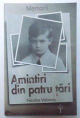 AMINTIRI DIN PATRU TARI - MEMORII / NICOLAE VOLONCIU foto