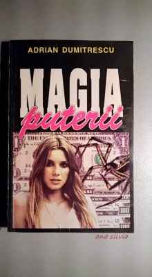 Magia puterii - Cartea intii/intai - Adrian Dumitrescu foto