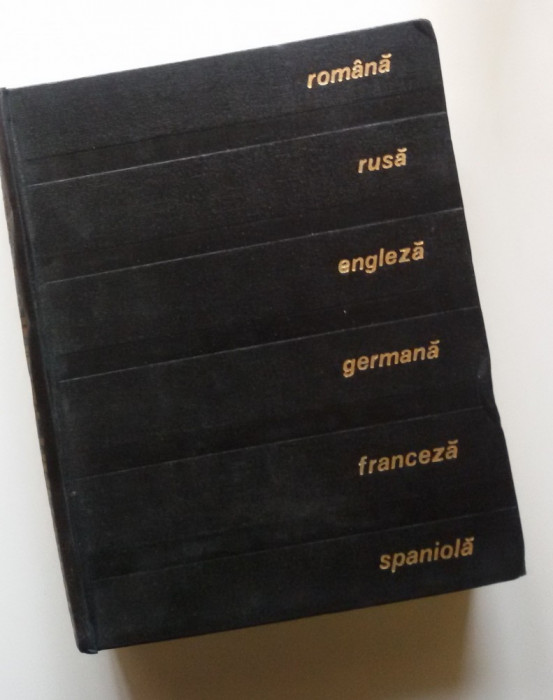 Dictionar tehnic poliglot : romana, rusa, engleza, germana, franceza, spaniola