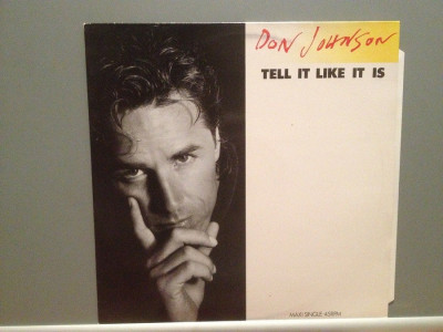 DON JOHNSON - TELL IT LIKE... (1989/CBS/HOLLAND) - VINIL Maxi-Single &amp;quot;12/NM foto