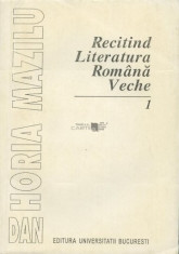 Recitind literatura romana veche - Dan Horia Mazilu ( Partea I ) foto