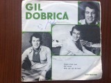 Gil Dobrica unde a fost visul hai acasa idila disc single vinyl muzica pop VG+, electrecord