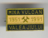 Insigna MINERIT - Mina Vulcan 1951 - 1991