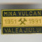 Insigna MINERIT - Mina Vulcan 1951 - 1991