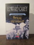 Orasul gunoaielor - Edward Carey