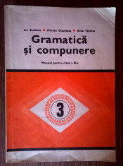 Ion Serdean, s.a. - Gramatica si compunere Manual pentru clasa a III-a {1981} foto