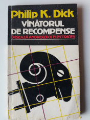 Vinatorul De Recompense - Philip K. Dick (5+1)r foto