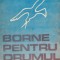 Borne pentru drumul din vis