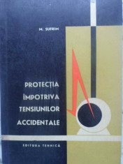 Protectia Impotriva Tensiunilor Accidentale - M. Sufrim ,410908 foto