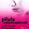 Pilula anticoncepțională și alte metode contraceptive