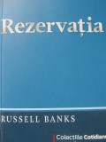 Rezervatia - Russel Banks