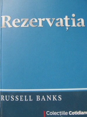 Rezervatia - Russel Banks foto