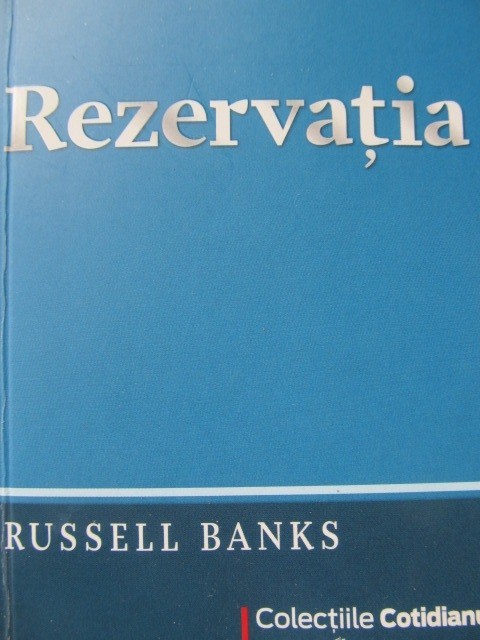 Rezervatia - Russel Banks