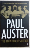 Cumpara ieftin PAUL AUSTER - THE INVENTION OF SOLITUDE (1979/1980-81) [FABER AND FABER, &gt;2008]