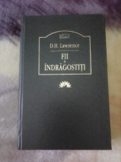 Fii si indragostiti - D. H. LAWRENCE , editura Leda - 2007 foto