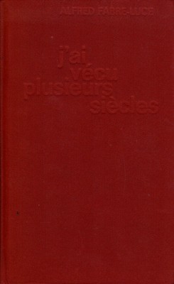 J&amp;#039;ai vecu plusieurs siecles foto